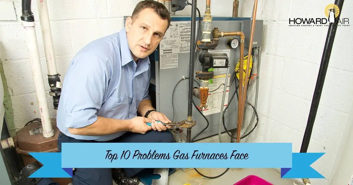 Howard Air - Gas Furnace Not Working? Major Problems